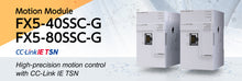Mitsubishi Electric FX5-40SSC-G and FX5-80SSC-G CC-Link IE TSN motion modules